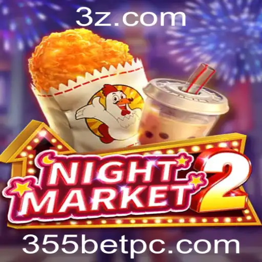 Conheça o Jogo NightMarket2: Como Jogar e Apostar com a Tática 355 Bet
